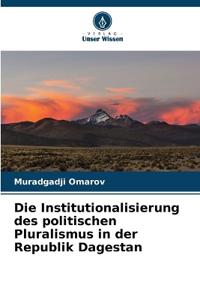 Die Institutionalisierung des politischen Pluralismus in der Republik Dagestan