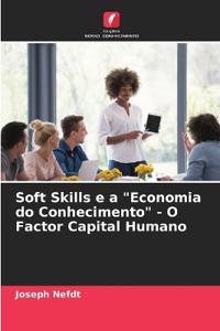 Soft Skills e a "Economia do Conhecimento" - O Factor Capital Humano
