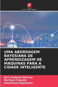 Uma Abordagem Bayesiana de Aprendizagem de Máquinas Para a Cidade Inteligente