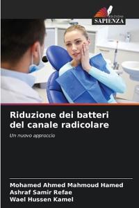 Riduzione dei batteri del canale radicolare