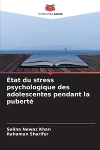 État du stress psychologique des adolescentes pendant la puberté
