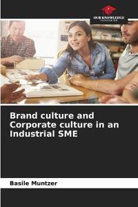 Brand culture and Corporate culture in an Industrial SME