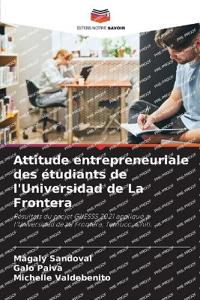 Attitude entrepreneuriale des étudiants de l'Universidad de La Frontera