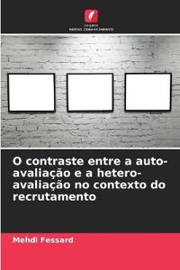 O contraste entre a auto-avaliação e a hetero-avaliação no contexto do recrutamento