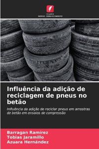 Influência da adição de reciclagem de pneus no betão