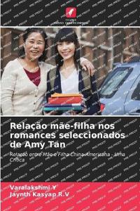 Relação mãe-filha nos romances seleccionados de Amy Tan