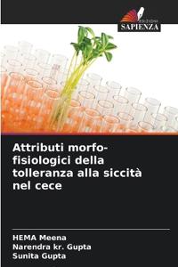 Attributi morfo-fisiologici della tolleranza alla siccità nel cece