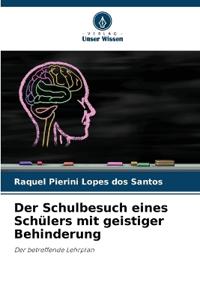 Der Schulbesuch eines Schülers mit geistiger Behinderung