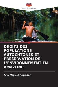 Droits Des Populations Autochtones Et Préservation de l'Environnement En Amazonie