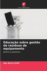 Educação sobre gestão de resíduos de equipamento
