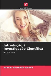Introdução à Investigação Científica