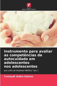 Instrumento para avaliar as competências de autocuidado em adolescentes nos adolescentes