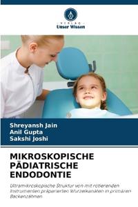 Mikroskopische Pädiatrische Endodontie