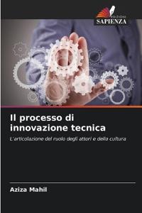 Il processo di innovazione tecnica