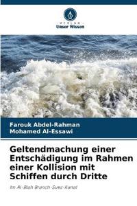 Geltendmachung einer Entschädigung im Rahmen einer Kollision mit Schiffen durch Dritte