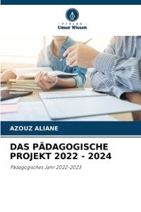 Das Pädagogische Projekt 2022 - 2024