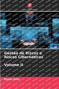 Gestão de Riscos e Riscos Cibernéticos Volume II