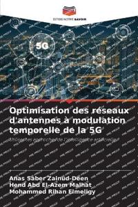 Optimisation des réseaux d'antennes à modulation temporelle de la 5G