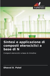 Sintesi e applicazione di composti eterociclici a base di N