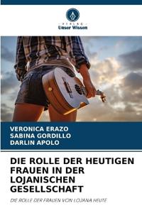 Die Rolle Der Heutigen Frauen in Der Lojanischen Gesellschaft