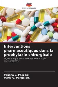 Interventions pharmaceutiques dans la prophylaxie chirurgicale