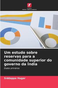 Um estudo sobre reservas para a comunidade superior do governo da Índia