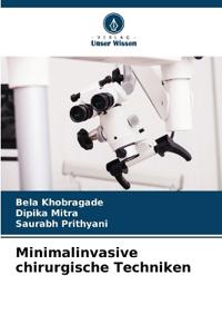 Minimalinvasive chirurgische Techniken