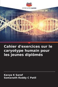 Cahier d'exercices sur le caryotype humain pour les jeunes diplômés