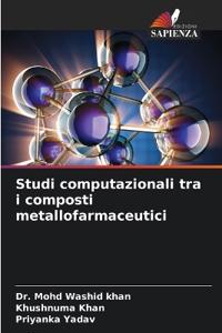 Studi computazionali tra i composti metallofarmaceutici