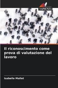 Il riconoscimento come prova di valutazione del lavoro