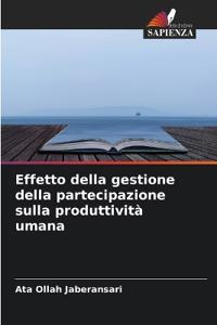 Effetto della gestione della partecipazione sulla produttività umana