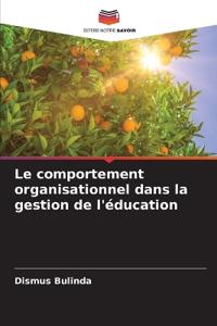 Le comportement organisationnel dans la gestion de l'éducation
