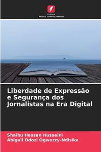 Liberdade de Expressão e Segurança dos Jornalistas na Era Digital
