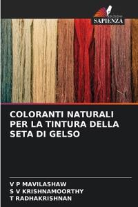 Coloranti Naturali Per La Tintura Della Seta Di Gelso