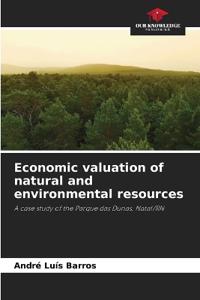 Economic valuation of natural and environmental resources