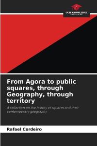 From Agora to public squares, through Geography, through territory