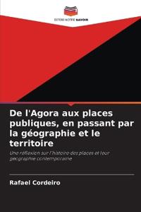 De l'Agora aux places publiques, en passant par la géographie et le territoire