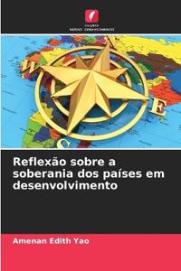 Reflexão sobre a soberania dos países em desenvolvimento