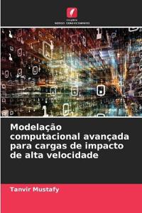 Modelação computacional avançada para cargas de impacto de alta velocidade