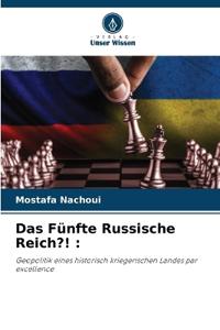 Das Fünfte Russische Reich?!