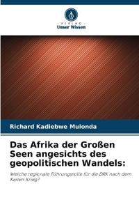 Das Afrika der Großen Seen angesichts des geopolitischen Wandels