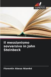 Il messianismo sovversivo in John Steinbeck