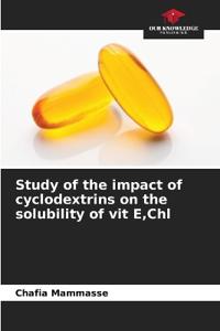 Study of the impact of cyclodextrins on the solubility of vit E, Chl