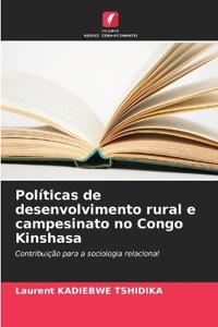 Políticas de desenvolvimento rural e campesinato no Congo Kinshasa