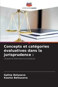 Concepts et catégories évaluatives dans la jurisprudence