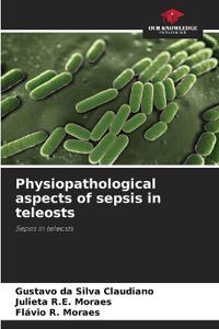 Physiopathological aspects of sepsis in teleosts