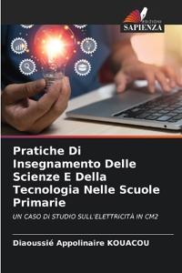 Pratiche Di Insegnamento Delle Scienze E Della Tecnologia Nelle Scuole Primarie