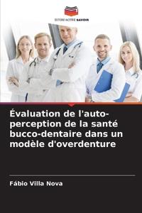 Évaluation de l'auto-perception de la santé bucco-dentaire dans un modèle d'overdenture