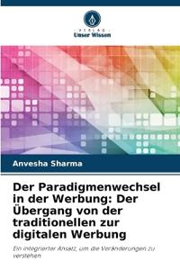 Der Paradigmenwechsel in der Werbung