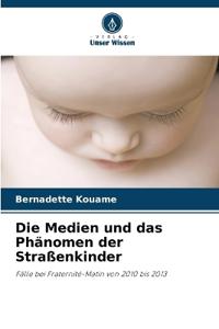 Die Medien und das Phänomen der Straßenkinder